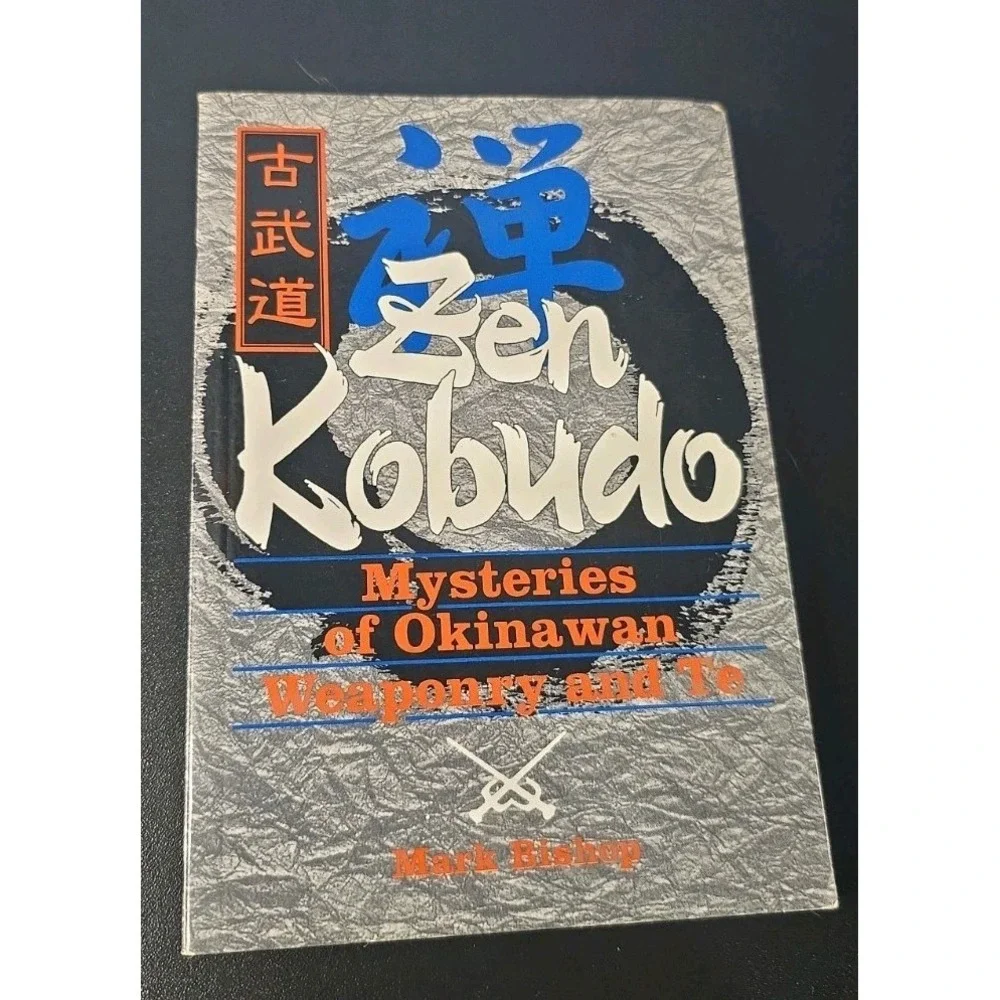 Zen Kobudo - Mark Bishop: Okinawan Weaponry, 1996 PB; ISBN 0804820279